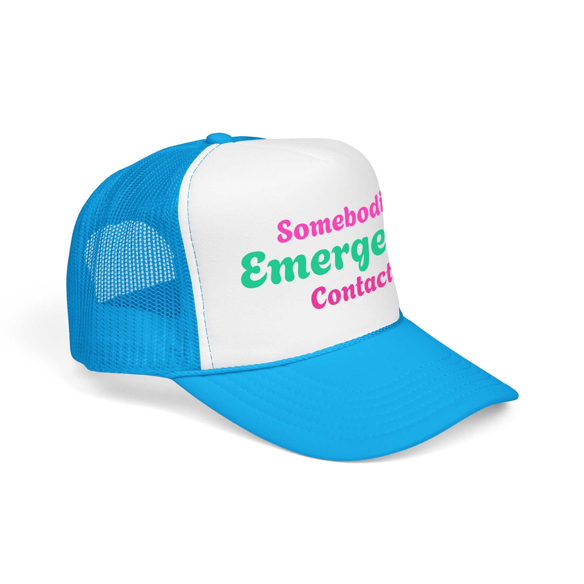 Trucker Hat — "Somebodies Emergency Contact" Retro Script Foam Cap