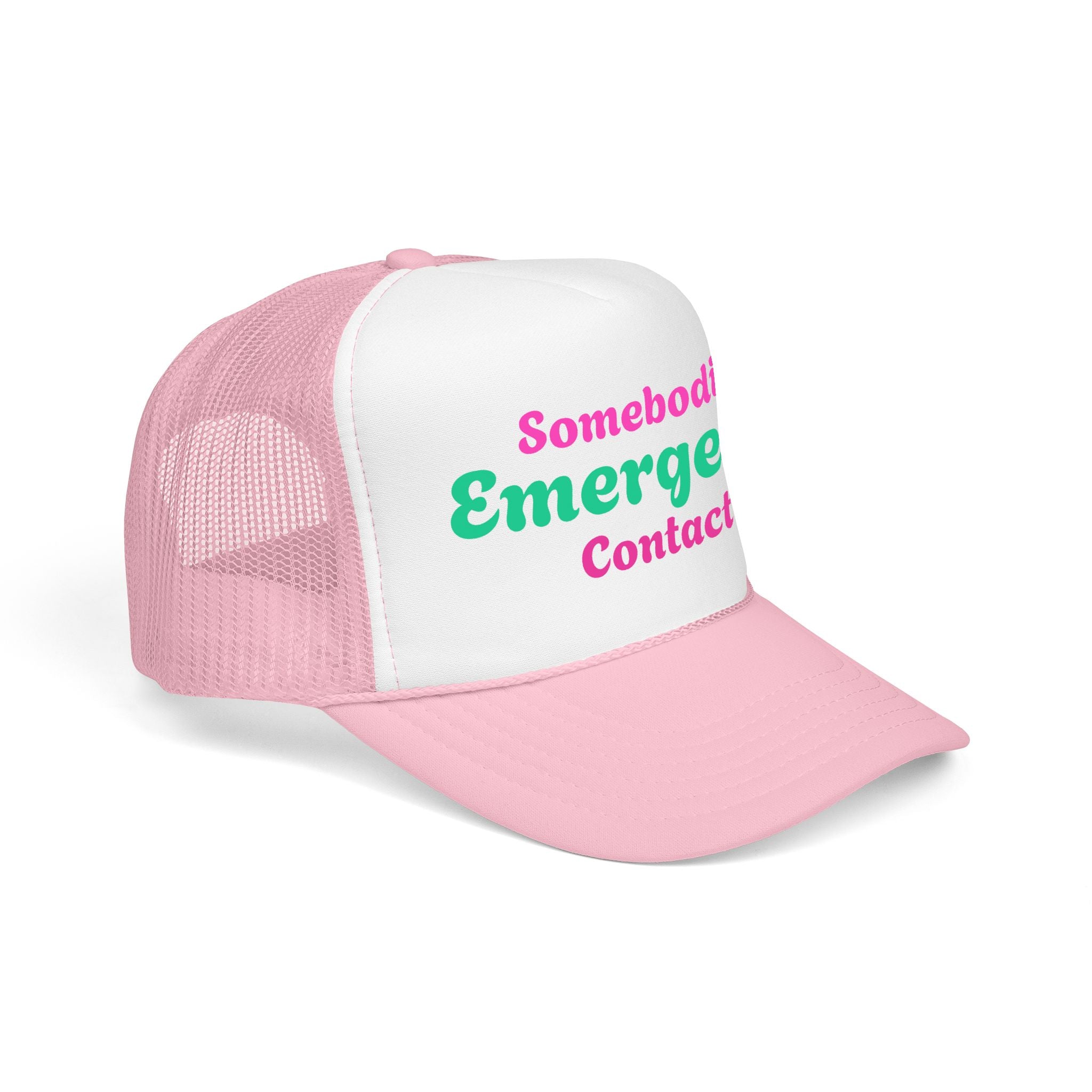 Trucker Hat — "Somebodies Emergency Contact" Retro Script Foam Cap
