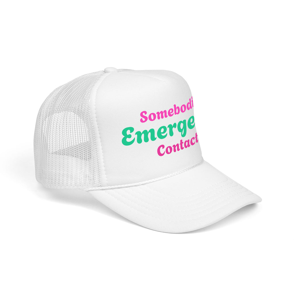 Trucker Hat — "Somebodies Emergency Contact" Retro Script Foam Cap