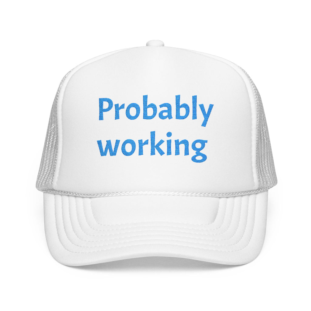 Probably Working Foam Trucker Hat – Casual Mesh Cap for Remote Workers & Everyday Wear