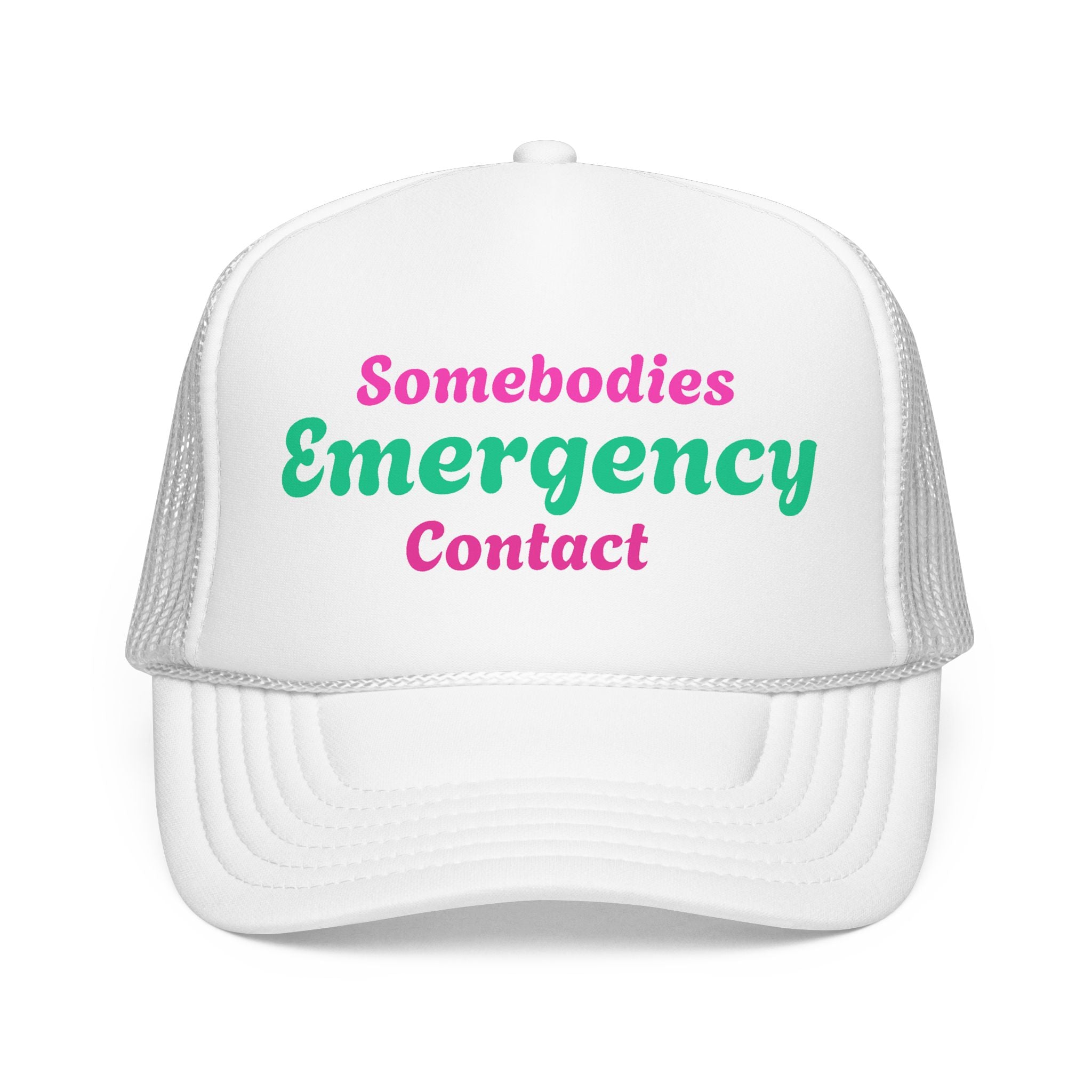 Trucker Hat — "Somebodies Emergency Contact" Retro Script Foam Cap